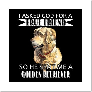 Golden Retriever T-shirt - Golden Retriever True Friend Posters and Art